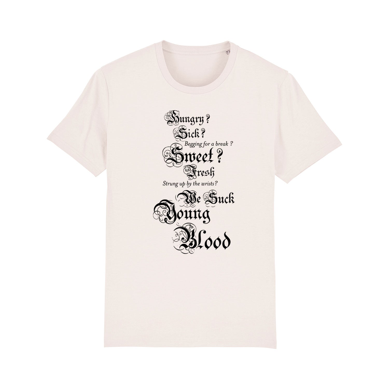 White t-shirt with black gothic-style text printed on the front.