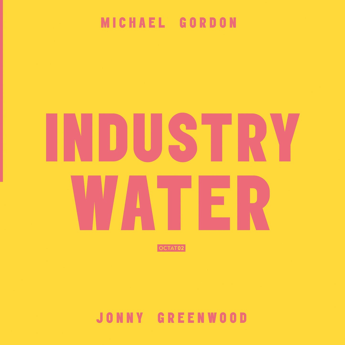 Book cover for ’Industry Water’ by Michael Gordon and Jonny Greenwood.